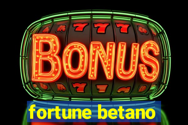 fortune betano